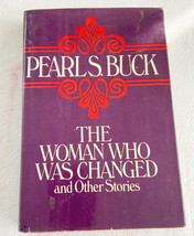 (First Edition) Woman Who Was Changed and Other Stories 1953 hC by Buck, Pearl.. - £10.37 GBP