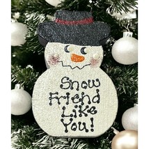 Vintage Christmas Snowman Brooch Pin Hand Painted Wood Snow Friend Like You! - £10.36 GBP