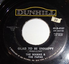 Mamas &amp; Papas 45 RPM - Glad To Be Unhappy / Hey Girl D5 - $3.95