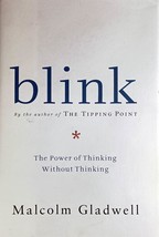 Blink: The Power of Thinking Without Thinking by Malcolm Gladwell / 2005 HC/DJ - $2.27