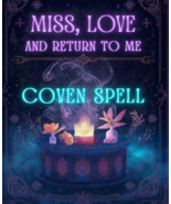 50x -200X CAST COVEN MISS, LOVE AND RETURN TO ME LOVE HIGHER MAGICK ALBINA - $99.77+