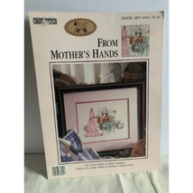Leisure Arts From Mother&#39;s hands counted cross stitch design leaflet - $5.41