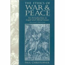 The Ethics of War and Peace: An Introduction Legal and Moral Issues 2nd Edition - £21.77 GBP