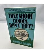 They Shoot Canoes Dont They? - 1982 publication. Paperback - $219.76 MXN