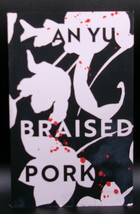 An Yu Braised Pork First Edition Signed British Trade Paperback Original Women - £53.95 GBP
