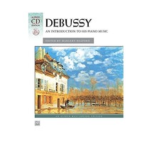 Debussy: An Introduction to His Piano Music with CD (Audio) (Alfred Masterwork L - $18.00