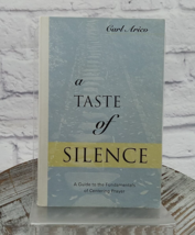 Taste of Silence Guide to the Fundamentals of Centering Prayer by Carl A... - $9.75
