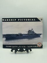 Warship Pictorial #9 - Yorktown Class Carriers by Steve Wiper. Photo Album - £14.92 GBP