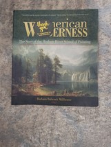 American Wilderness : The Story of the Hudson River School of Painting by... - $13.86