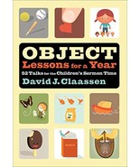 Object Lessons for a Year: 52 Talks for the Children&#39;s Sermon Time (Obje... - $21.93 CAD