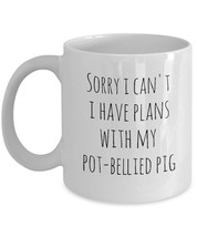 Pig Mug Homesteader Farmer Cup Sorry I Cant I Have Plans With My Pot Bellied Pig - £15.46 GBP