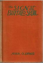 The Sign of Buffalo Skull by Peter Lamb 1932 illustrated by James Daugherty [Har - £101.00 GBP
