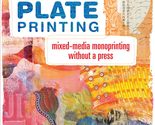 Gelli Plate Printing: Mixed-Media Monoprinting Without a Press [Paperbac... - $15.34