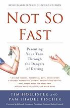 Not So Fast: Parenting Your Teen Through the Dangers of Driving [Paperba... - $8.82