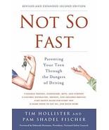 Not So Fast: Parenting Your Teen Through the Dangers of Driving [Paperba... - $9.48