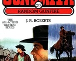 Random Gunfire (The Gunsmith #247) by J. R. Roberts / 2002 Paperback Wes... - $3.41