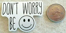 Don&#39;t Worry Be Happy Smile Face Sticker Decal Motivational Cute Great Gift Idea - £1.77 GBP