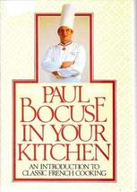 PAUL BOCUSE IN YOUR KITCHEN [Hardcover] Bocuse, Paul - £3.85 GBP