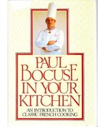 PAUL BOCUSE IN YOUR KITCHEN [Hardcover] Bocuse, Paul - £3.91 GBP