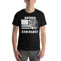 Armed and Dadly Unisex t-Shirt, Funny Deadly Father for Fathers Day USA Flag Shi - £15.29 GBP+