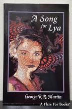 A Song for Lya: And Other Stories by George R. R. Martin - Trade Pb - £19.98 GBP