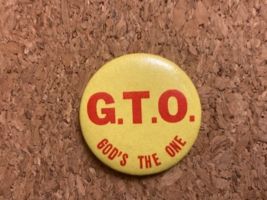 Vintage G.T.O. God&#39;s The One Pinback Pin 1.5&quot; - $6.35