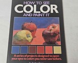 How to See Color and Paint It by Arthur Stern 1988 paperback - $37.98