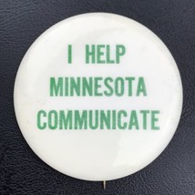 I Help Minnesota Communicate Pin Button Pinback Vintage - £11.91 GBP