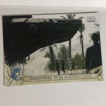 Rogue One Trading Card Star Wars #50 Prepare For Inspection - £1.51 GBP