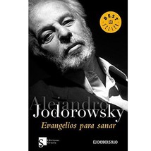 Evangelios para sanar / Gospels To Heal Jodorowsky, Alejandro - $21.00