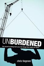 Unburdened: The Secret to Letting God Carry the Things That Weigh You Do... - $14.64