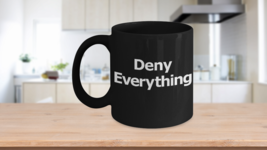 Deny Everything Mug Black Coffee Cup Funny Gift for Lawyer Partner Admit Nothing - £17.36 GBP+