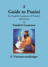 A Guide To Panini An English Summary Of PaniniS Aphorisms On Sanskrit Grammar - £62.38 GBP
