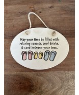 August Ceramics &quot;May Your Time Be Filled..&quot; Beach/Flip Flop Hanging Plaque - $12.87