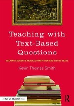 TEACHING WITH TEXT-BASED QUESTIONS: HELPING STUDENTS By Kevin Thomas Smith - £21.41 GBP