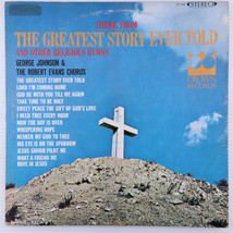 George Johnson &amp; Robert Evans Chorus - Greatest Story Ever Told Hymns LP CST456 - £11.81 GBP
