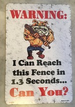 Warning I Can Reach This Fence In 1.3 Seconds Metal Novelty Parking Sign - £7.02 GBP