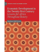 ECONOMIC DEVELOPMENT IN THE TWENTY-FIRST CENTURY LESSONS - By Matthew Ko... - £51.89 GBP