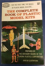 The Complete Book of Plastic Model Kits 1961 Aurora Paperback Vintage 1st Print - £46.65 GBP