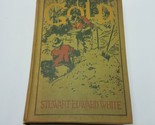 GOLD By Stewart Edward White 1913 Doubleday, Page &amp; Co. - $9.85