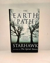 Earth Path: Grounding Your Spirit in the Rhythms of Nature by Starhawk 2004 HB - £9.70 GBP