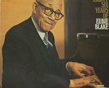 The Eighty-Six Years Of Eubie Blake [Vinyl] - $29.99