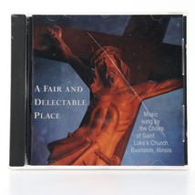 A Fair &amp; Delectable Place: Choirs of St. Luke&#39;s Church (CD, 1993) SEALED Cracked - $9.99