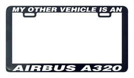 Airbus A320 My Other Vehcile Is Anno License Plate Frame Holder Tag - £5.17 GBP