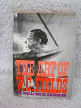 The Art of W.C. Fields by William K. Everson (1967) Hardback Book - £3.18 GBP