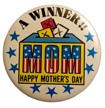 Vintage MOM A Winner Happy Mothers Day Pinback Button 2 1/2&quot; - £5.16 GBP