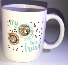 My Morning Coffee Is My One True Friend 14oz Mug Home Work Coffee Cup-NE... - $13.74