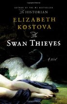 The Swan Thieves by Elizabeth Kostova - 1st Edition Signed Hardcover - Like New - £3.93 GBP