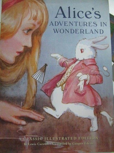 Alice&#39;s Adventures in Wonderland -A Classic Illustrated Edition [A4CURIO] - $39.20