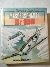 Messerschmitt BF109 Aircraft and Legend by Heinz J. Nowarra (Hardcover) - $451.02 MXN